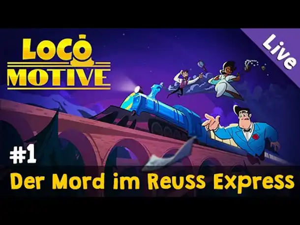 #1: Mord im Reuss Express ✦ Let's Play Loco Motive (Livestream-Aufzeichnung)