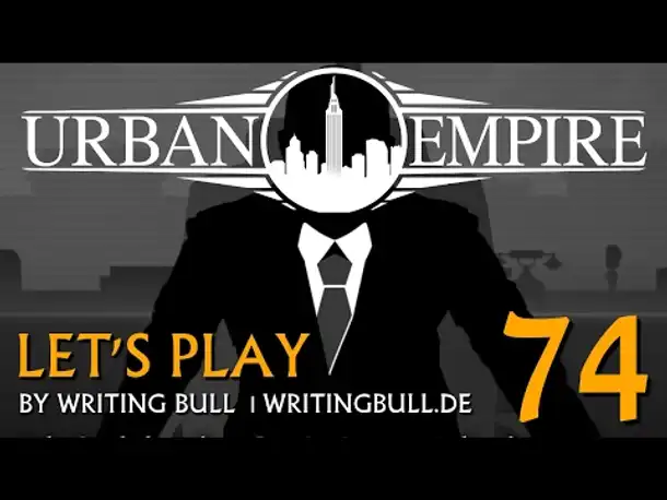 Let's Play: Urban Empire (74) [deutsch]