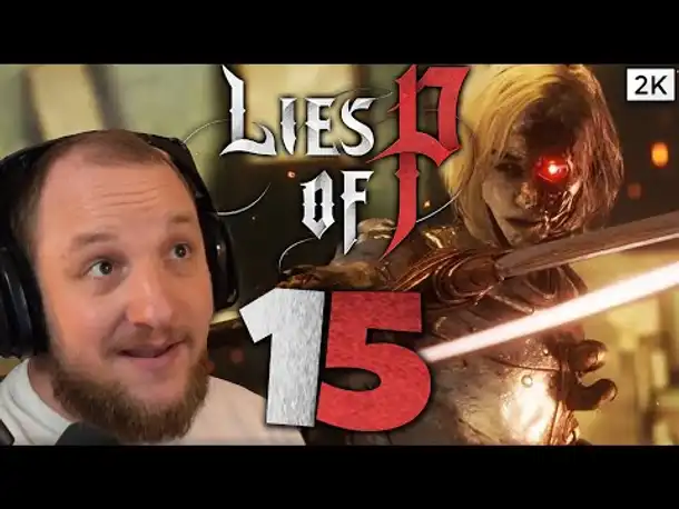 Lets Play Lies of P (Deutsch) - [2K] [Blind] #15 - ROMEO der Puppenönig ⚔️