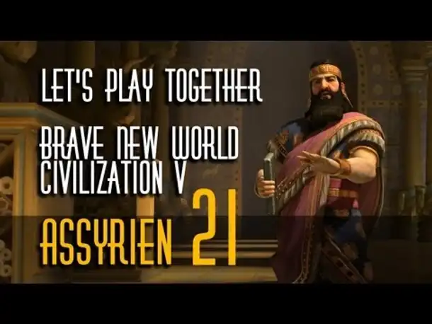 Let's Play: Civ 5 - Brave New World | Assyrer | Folge 21