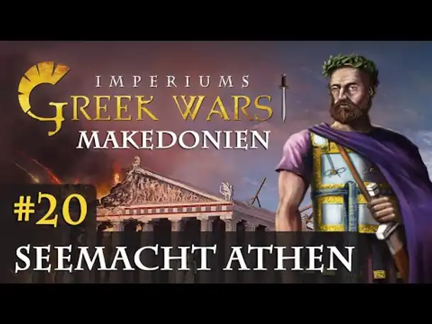 Let's Play Imperiums Greek Wars #20: Seemacht Athen (Makedonien / schwer)