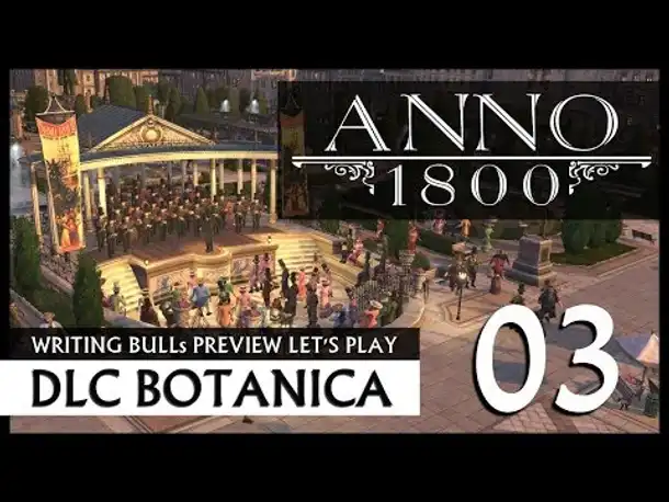 Preview Live Let's Play: Anno 1800 Botanica (03) [Deutsch]