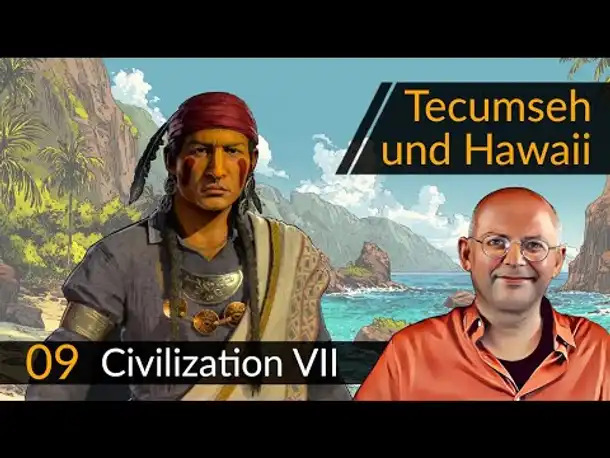 Civilization 7: Tecumseh + Hawaii (09) | #CIV7 #OneMoreTurn #Deutsch