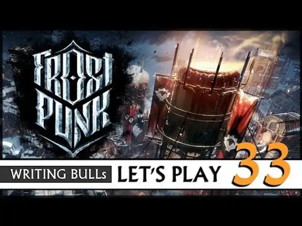 Let's Play: Frostpunk - Der letzte Herbst (33) #USK16 [Deutsch]