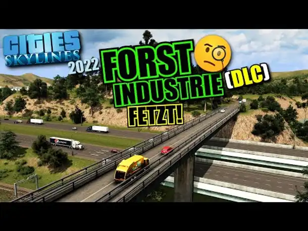 Forstindustrie (DLC) & "natürliche" Bergstraßen - Cities Skylines 2022