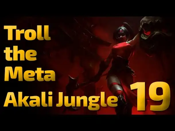 New Meta | Troll the Meta | Jungle Akali | 19
