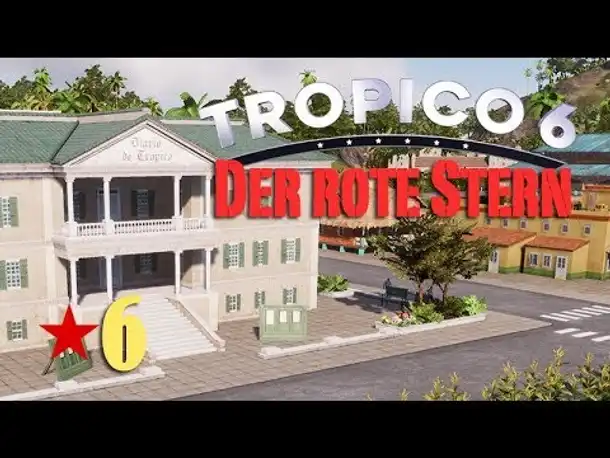 Let's Play Tropico 6 #6: Ein Stern geht auf (deutsch / Sandbox)