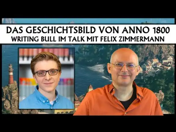 Das Geschichtsbild von Anno 1800: Historiker Felix Zimmermann im Talk | 25.09.2021 [Deutsch]