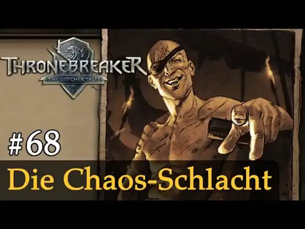 #68: Die Chaos-Schlacht ✦ Let's Play Thronebreaker (Blind / Schwer / Deutsch)