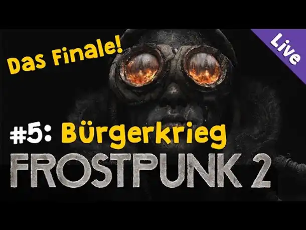 #5: Bürgerkrieg (Finale) ✦ Let's Play Frostpunk 2 (Story) ✦ Schwierigkeit: Oberhaupt ✦ Live-Aufz.