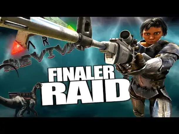 Finaler Raid - S4|E19 - ARK REVIVAL | 5er Tribe PvP
