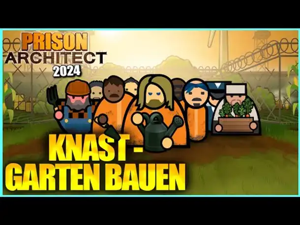 Blumentherapie für SCHWERVERBRECHER! | Prison Architect (2024)
