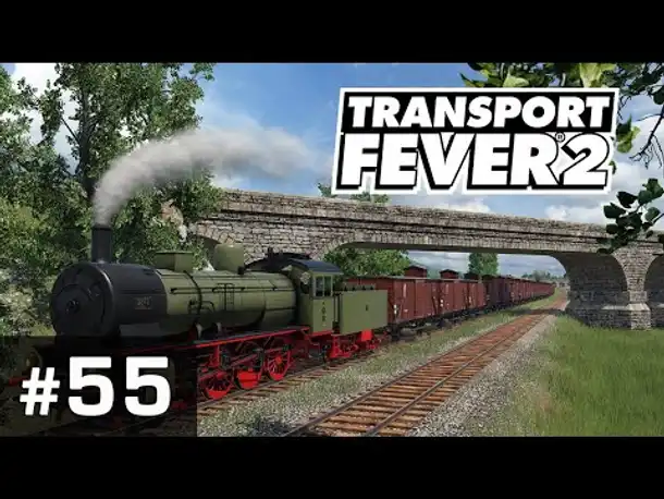 #55: Freie Bahn für lange Züge ✦ Let's Play Transport Fever 2 ✦ Sandbox / schwer