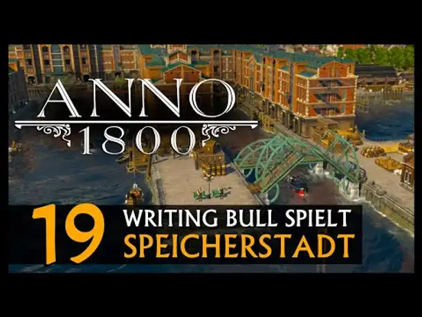 Let's Play: Anno 1800 Speicherstadt (19) [Deutsch]