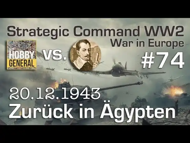 Let's Play Strategic Command WW2 WiE #74: Über den Suez (Multiplayer vs. Hobbygeneral)