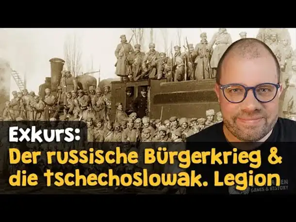 Exkurs: Der Russische Bürgerkrieg & die Tschechoslowakische Legion ✦ Last Train Home