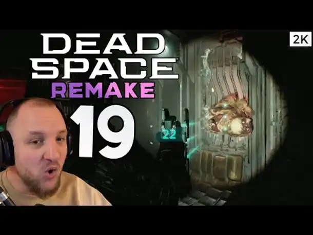 Lets Play Dead Space 1 Remake (Deutsch) [2K] [Blind] #19