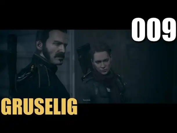 Let's Play The Order 1886 Gameplay German #009 Gruselig (Gameplay PS4)