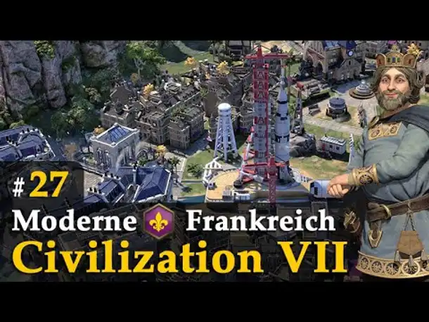 #27: Der Raketenstart ✦ Let's Play Civilization VII ✦ Karl d. Große / Frankreich /Moderne