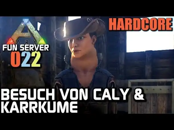 Ark Survival Evolved Fun Server #022 Besuch von Caly & Karrkume | Let's Play Gameplay German Deutsch