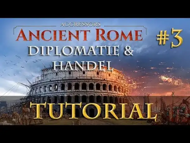 Aggressors: Ancient Rome - Tutorial #3: Diplomatie, Handel, Zufriedenheit