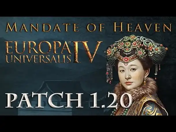Europa Universalis 4: Patch 1.20 - Die wichtigsten Veränderungen ( Infovideo / Mandate of Heaven)