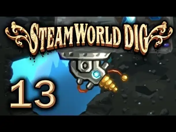 Überall LASER! | #13 | Lets Play STEAMWORLD DIG