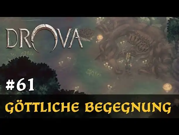 #61: Eine göttliche Begegnung ✦ Let's Play Drova (Blind / Long-, Slow- & Roleplay)