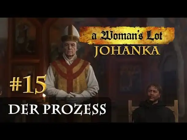 Let's Play Kingdom Come Deliverance (A Woman's Lot) #15: Der Prozess / FINALE (deutsch / blind)