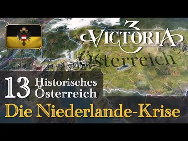 #13: Die Niederlande-Krise ✦ Let's Play Victoria 3 ✦ Historisches Österreich (Gameplay / Deutsch)