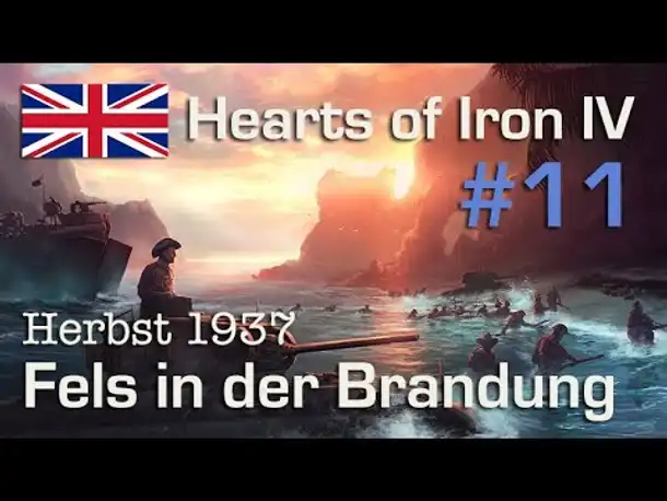 Let's Play Hearts of Iron 4 - Großbritannien #11: Der Fels in der Brandung (deutsch / sehr schwer)