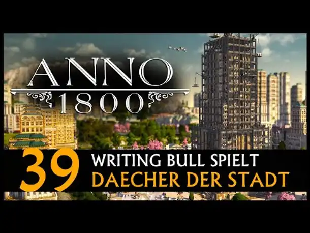 Anno 1800: Dächer der Stadt (39) [Deutsch]
