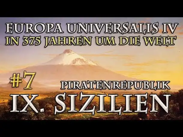 Let's Play Europa Universalis 4 – IX. Sizilien #7: Piratenrepublik Sizilien (In 375 Jahren...)