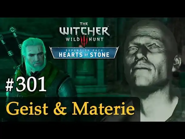 #301: Geist & Materie ✦ Let's Play The Witcher 3 ✦ Hearts of Stone (Slow-, Long- & Roleplay)