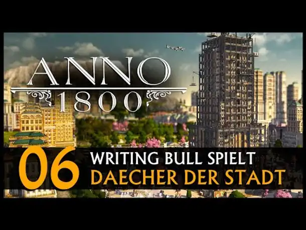 Anno 1800: Dächer der Stadt (06) [Deutsch]