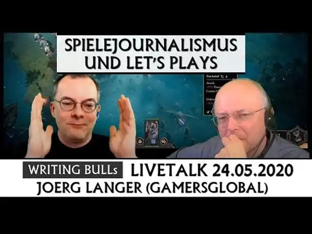 Live-Talk Jörg Langer & Writing Bull: Spielejournalismus und Let's Plays (II) | 24.05.2020 [Deutsch]