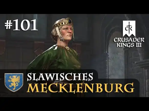 Let's Play Crusader Kings 3 #101: Irenas Krieg (Slawisches Mecklenburg / Rollenspiel)