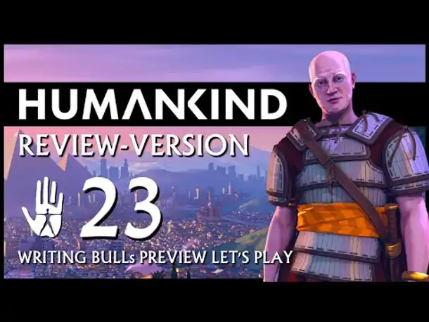 HUMANKIND: Preview Let's Play (23) | Auf "Nation" und auf deutsch!