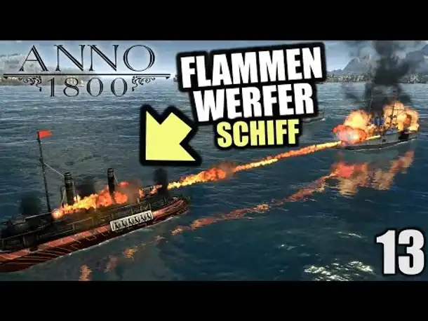 Anno 1800 - 13 - Ein Spiel mit dem Feuer [ Anno 1800 Deutsch Gameplay | Let's Play ]