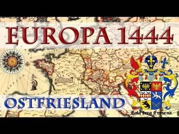 Europa 1444: Ostfriesland - (Kurz)Geschichte mit Europa Universalis 4