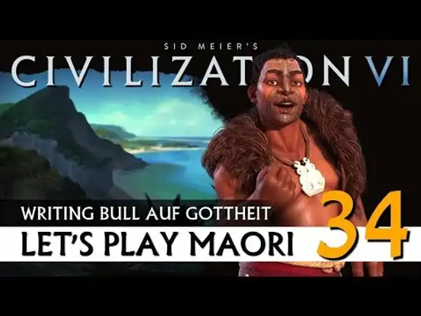 Let's Play Civilization VI: Maori auf Gottheit (34) | Gathering Storm [Deutsch]