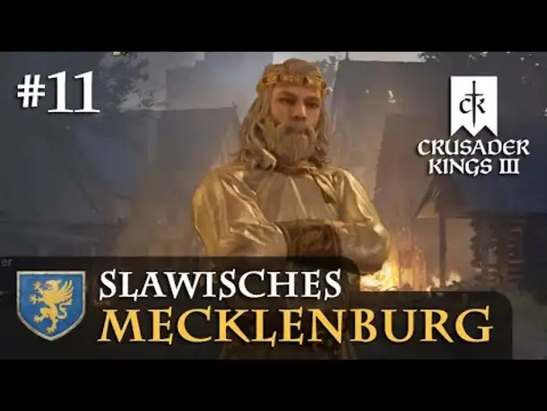 Let's Play Crusader Kings 3 11: Der Schrecken aus Mecklenburg (Slawisches Mecklenburg / Rollenspiel)