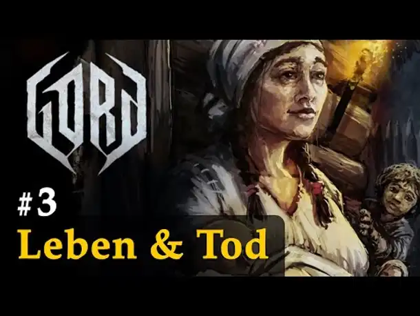 #3: Leben und Tod ✦ Let's Play Gord ✦ Gnadenlos / Blind / Angespielt