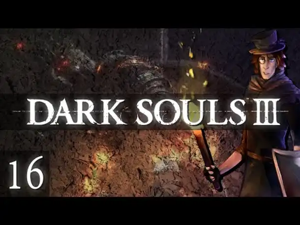 Verwirrung, Verzweiflung, Vrohsinn! | #16 | DARK SOULS 3