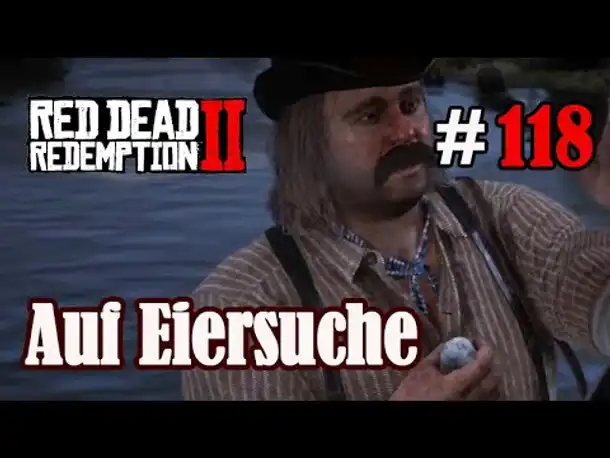 Let's Play Red Dead Redemption 2 #118: Auf Eiersuche [Frei] (Slow-, Long- & Roleplay)
