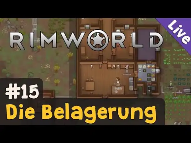 #15: Die Belagerung ✦ Let's Play RimWorld (Livestream-Aufzeichnung)