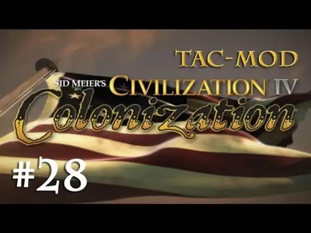 Lets Play Civ 4 Colonization (TAC) #28: Die Entscheidungsschlacht - Nouvelle-France (Deutsch)