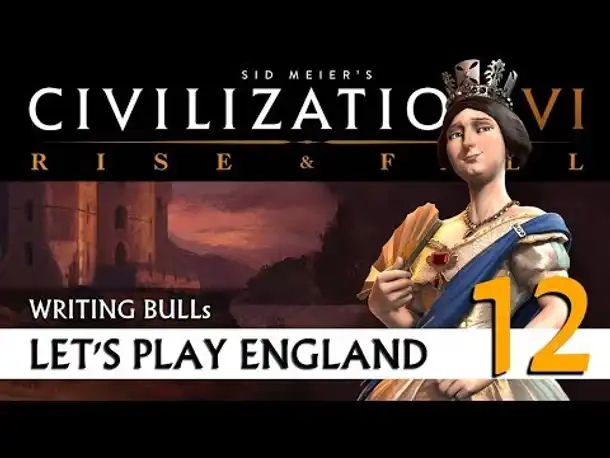 Let's Play: Civilization VI - England (12) | Rise & Fall [deutsch]