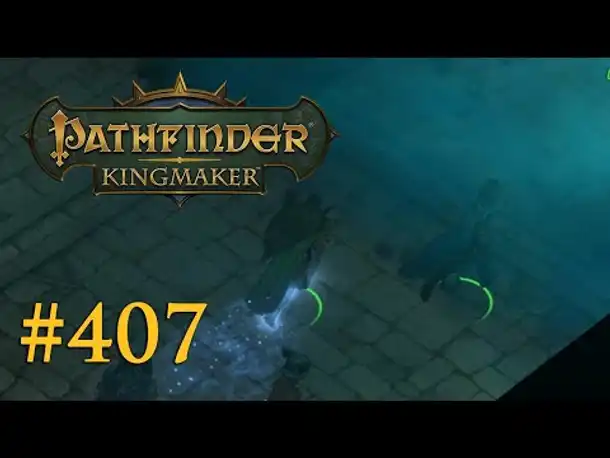 Let's Play Pathfinder: Kingmaker #407 – Stochern im Nebel (Blind / Deutsch)