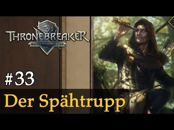 #33: Der kaiserliche Spähtrupp ✦ Let's Play Thronebreaker (Blind / Schwer / Deutsch)